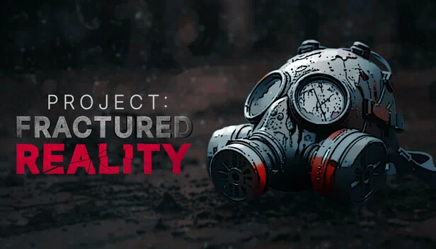 破碎现实计划（Project: Fractured Reality） 游戏封面