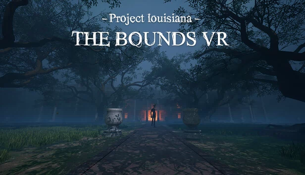 Project Louisiana - The BOUNDS VR 游戏封面