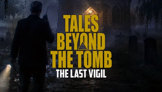 墓外传说：最后的守夜（Tales Beyond The Tomb - The Last Vigil） 游戏封面