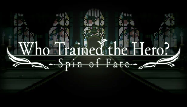 谁训练了英雄？-命运之轮-（Who Trained the Hero? -Spin of Fate-） 游戏封面