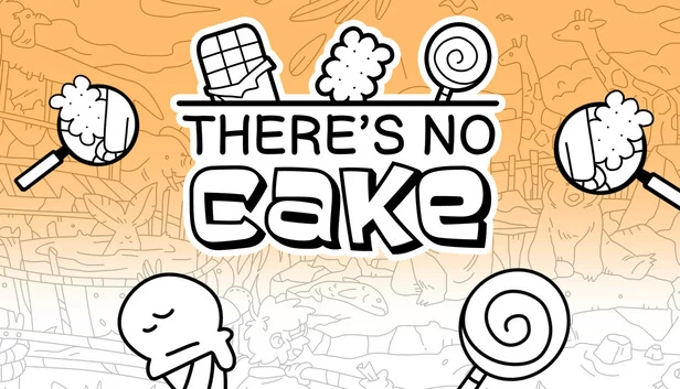 没有蛋糕（There's No Cake） 游戏封面