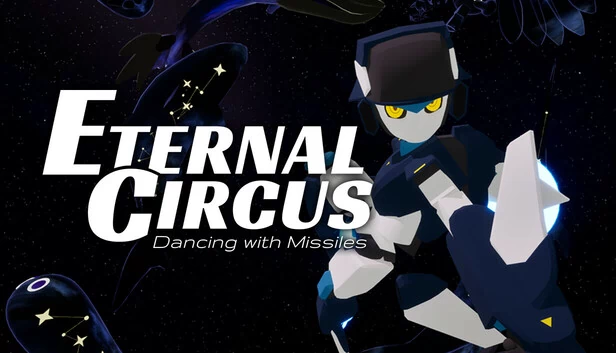 永恒马戏团：与导弹共舞（Eternal Circus: Dancing with Missiles） 游戏封面