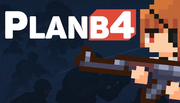 Plan B4：执行计划A（Plan B4: Proceed with the Plan A） 游戏封面