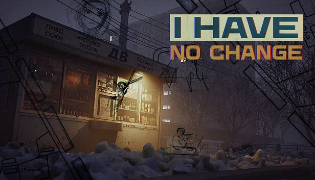 我没有零钱（I Have No Change） 游戏封面