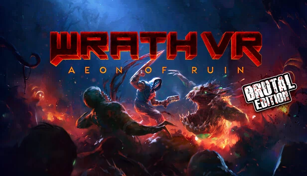 愤怒：毁灭纪元 VR - 残酷版（WRATH: Aeon of Ruin VR - Brutal Edition） 游戏封面