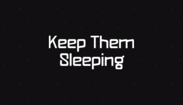 让他们沉睡(Keep Them Sleeping) 游戏封面