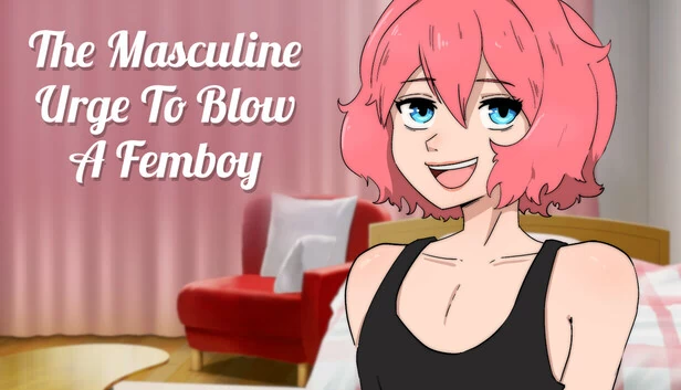 男性吹奏伪娘的冲动（The Masculine Urge To Blow a Femboy） 游戏封面