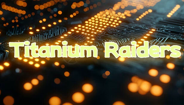 钛金突袭者（Titanium Raiders） 游戏封面
