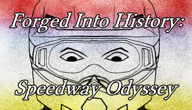 铸入历史：极速奥德赛（Forged Into History: Speedway Odyssey） 游戏封面