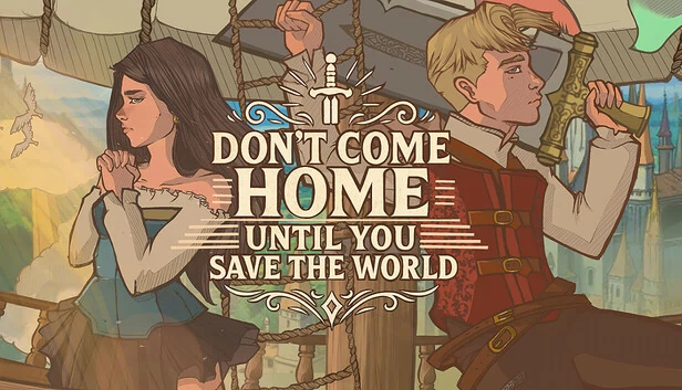 拯救世界前别回家（Don't Come Home Until You Save The World） 游戏封面