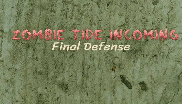 僵尸狂潮来袭：最终防线（Zombie Tide Incoming Final Defense） 游戏封面