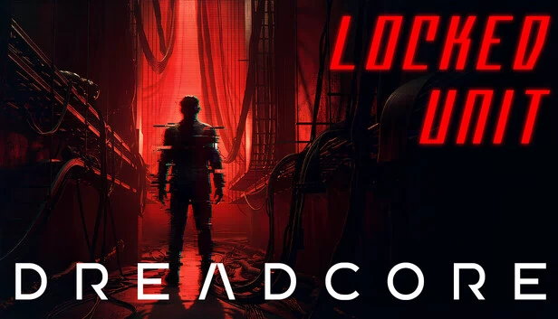 DREADCORE：Locked Unit（DREADCORE : Locked Unit） 游戏封面