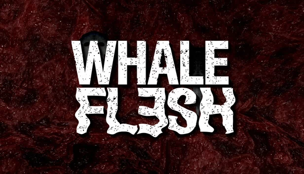 鲸鱼肉（Whale Flesh） 游戏封面