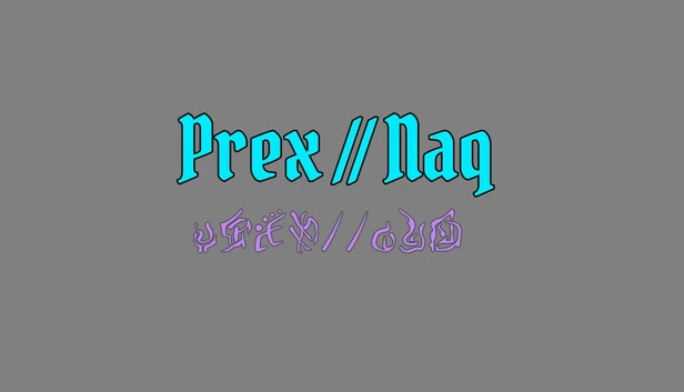 Prex // Naq 游戏封面