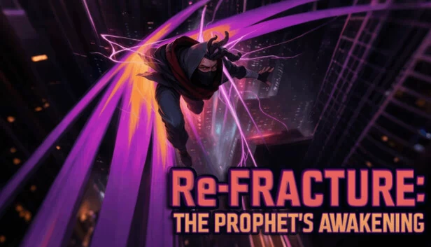 Re – Fracture:先知的觉醒(Re – Fracture: The Prophet’s Awakening) 游戏封面