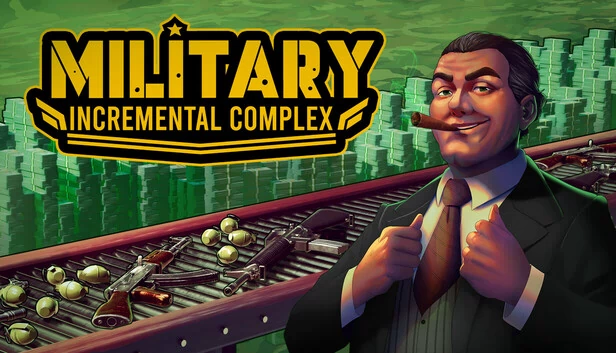 军事增量复杂体（Military Incremental Complex） 游戏封面