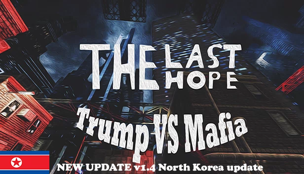 最后的希望：特朗普对决黑手党 - 朝鲜（The Last Hope: Trump vs Mafia - North Korea） 游戏封面