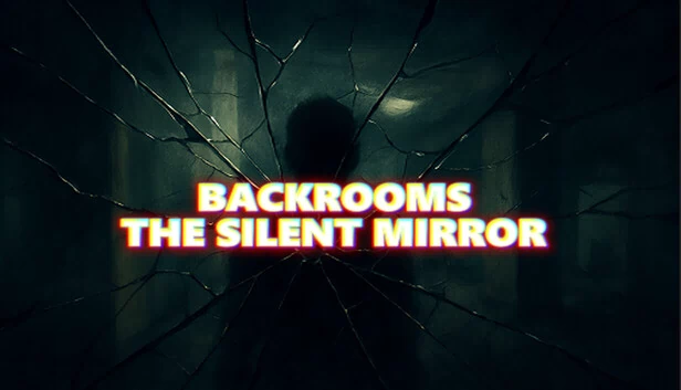 后室：寂静之镜（Backrooms The Silent Mirror） 游戏封面