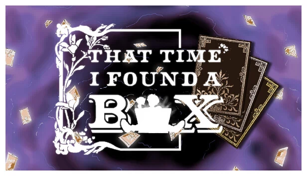 那次我找到了一个盒子（That Time I Found A Box） 游戏封面