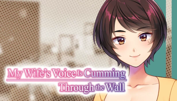 我妻子的声音从墙那边传来（My Wife’s Voice Is Cumming Through the Wall） 游戏封面