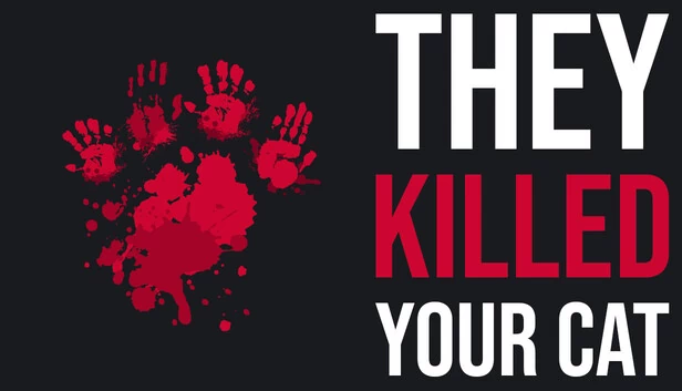 他们杀了你的猫（They Killed Your Cat） 游戏封面