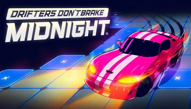 狂飙车手:午夜(Drifters Don't Brake: Midnight) 游戏封面
