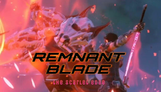 残刃：绯红之锋（Remnant Blade: The Scarlet Edge） 游戏封面