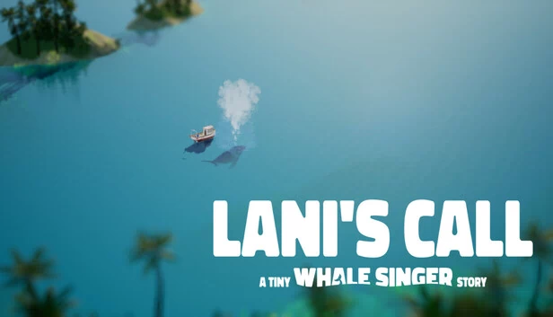 拉妮的呼唤:小小鲸鱼歌者故事(Lani's Call: A Tiny Whale Singer Story) 游戏封面