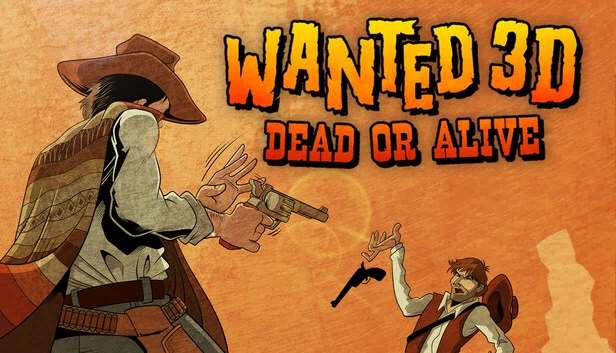 通缉3D：生死关头（Wanted 3D: Dead or Alive） 游戏封面