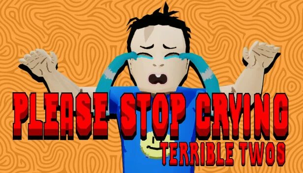 请别哭了：可怕的两岁（PLEASE STOP CRYING: TERRIBLE TWOS） 游戏封面