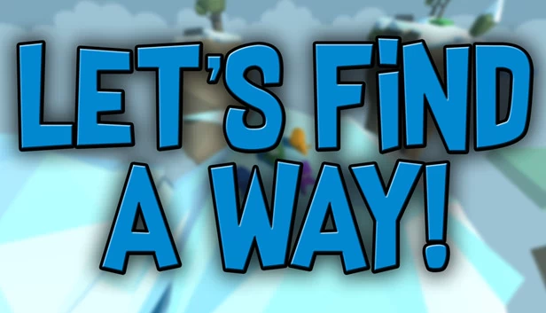 让我们找到出路（Let's Find a Way） 游戏封面