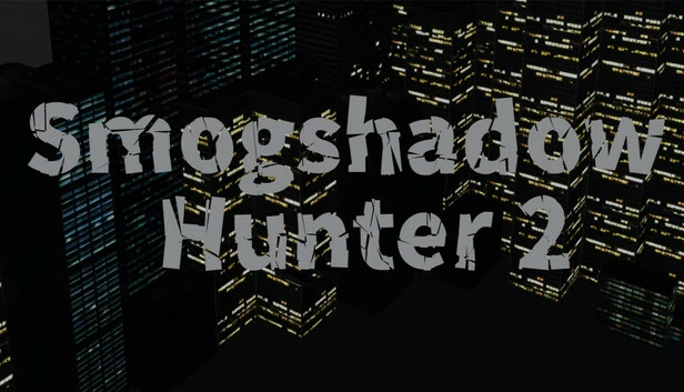 烟影猎人2（Smogshadow Hunter 2） 游戏封面