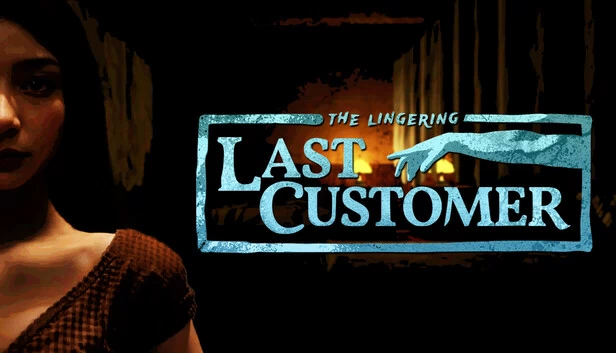 (徘徊不去的)最后一位顾客((The Lingering) Last Customer) 游戏封面