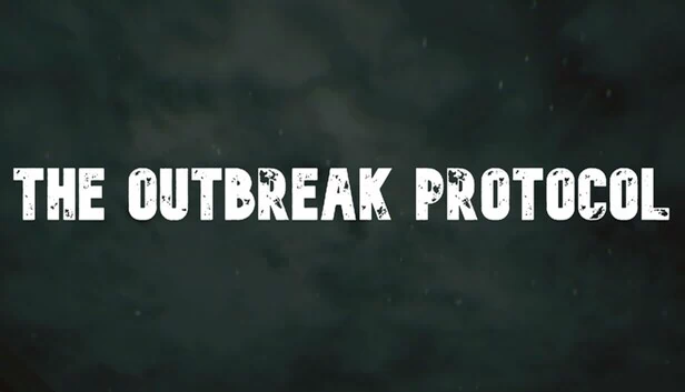 爆发协议（The Outbreak Protocol） 游戏封面
