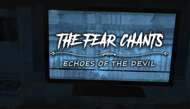 恐惧圣歌：恶魔的回声（The Fear Chants: Echoes of the Devil） 游戏封面