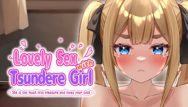 可爱的性别与Tsundere女孩-她是太多的快乐和爱你的公鸡-（Lovely Sex with Tsundere Girl -She is too much into pleasure and loves your cock-） 游戏封面