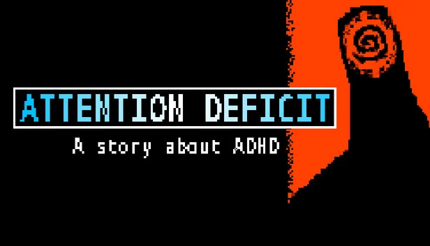 注意力缺陷——关于ADHD的故事（ATTENTION DEFICIT - A story about ADHD） 游戏封面