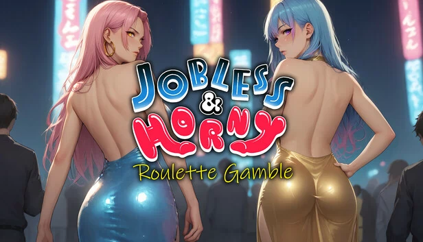 失业与饥渴：轮盘赌（Jobless & Horny: Roulette Gamble） 游戏封面