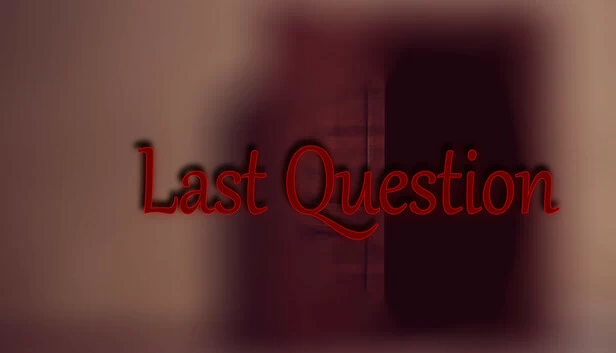 最后的问题（Last Question） 游戏封面