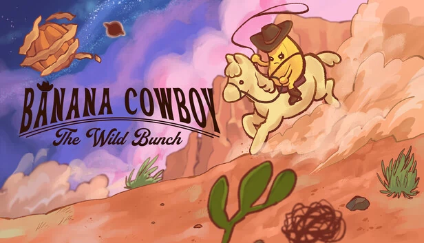 香蕉牛仔：狂野团伙（Banana Cowboy: The Wild Bunch） 游戏封面