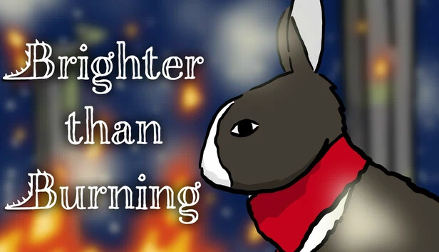比燃烧更明亮（Brighter than Burning） 游戏封面