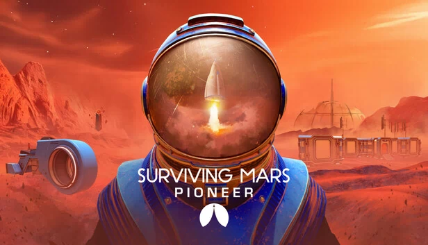 火星求生：先驱者（Surviving Mars: Pioneer） 游戏封面