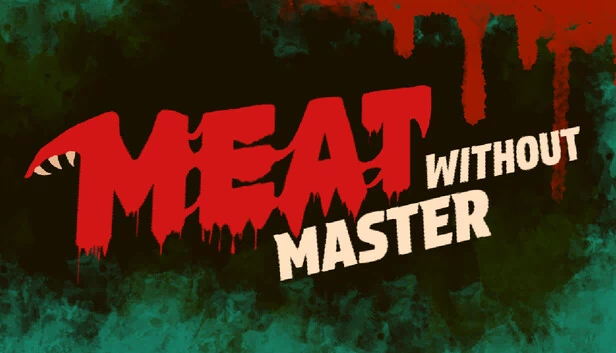 无主之肉(Meat Without Master) 游戏封面