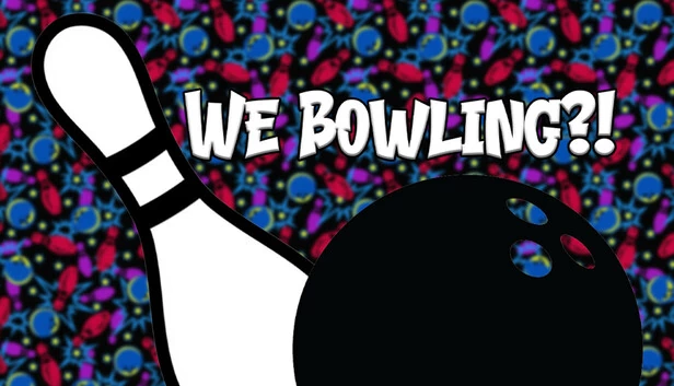 我们保龄球？！（We Bowling?!） 游戏封面
