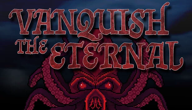 征服永恒（Vanquish The Eternal） 游戏封面