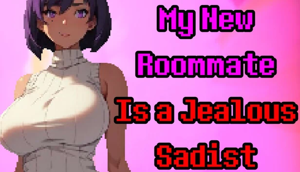 我的新室友是个嫉妒心强的施虐狂（My New Roommate Is a Jealous Sadist） 游戏封面