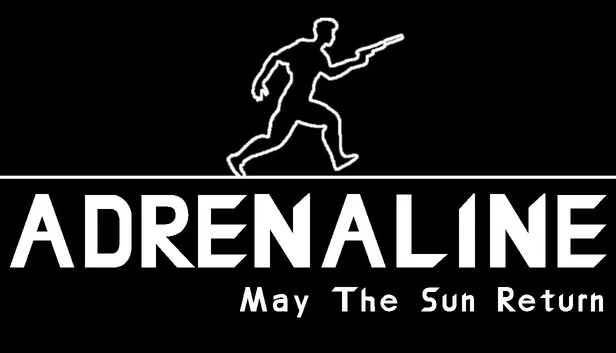 肾上腺素:愿太阳回归(ADRENALINE: May The Sun Return) 游戏封面
