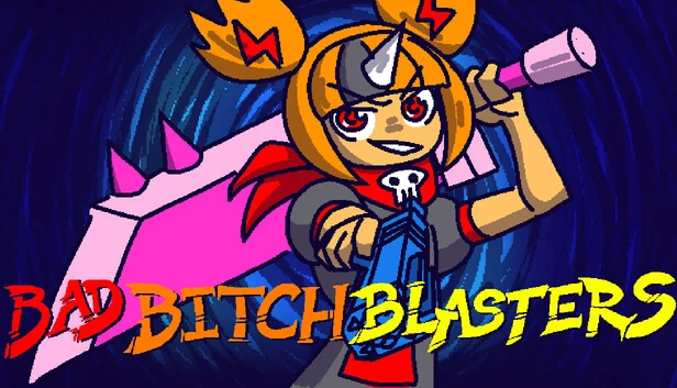 Bad Bitch Blasters 游戏封面