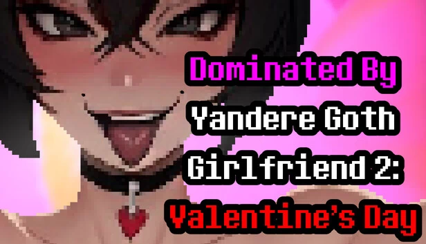 被病娇哥特女友支配 2：情人节（Dominated By Yandere Goth Girlfriend 2: Valentine's Day） 游戏封面