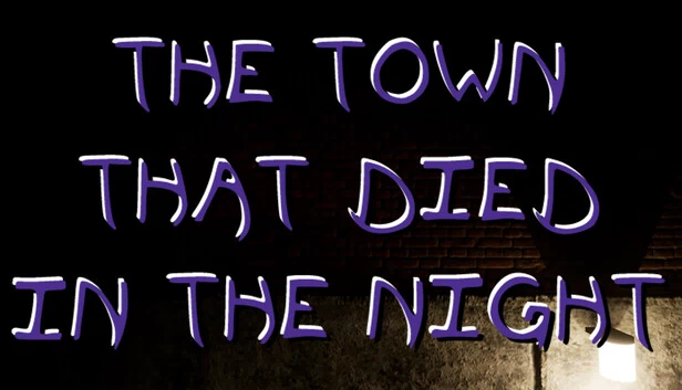 夜幕下消逝的小镇（The Town That Died In The Night） 游戏封面